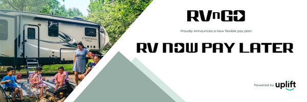 RV Now Pay Later. Powered by Uplift